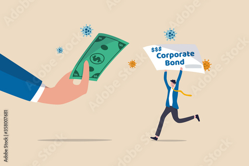 Fed Federal Reserve buying corporate bonds to support liquidity after Coronavirus COVID-19 economic crisis concept, FED Central bank hand holding US banknote with businessman holding corporate bond.