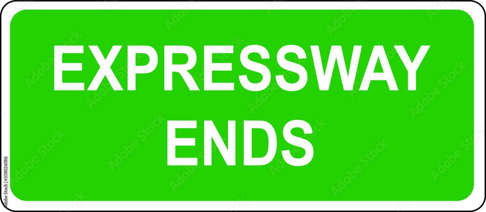 Expressway ends road sign warning sign Expressway ends road sign warning sign