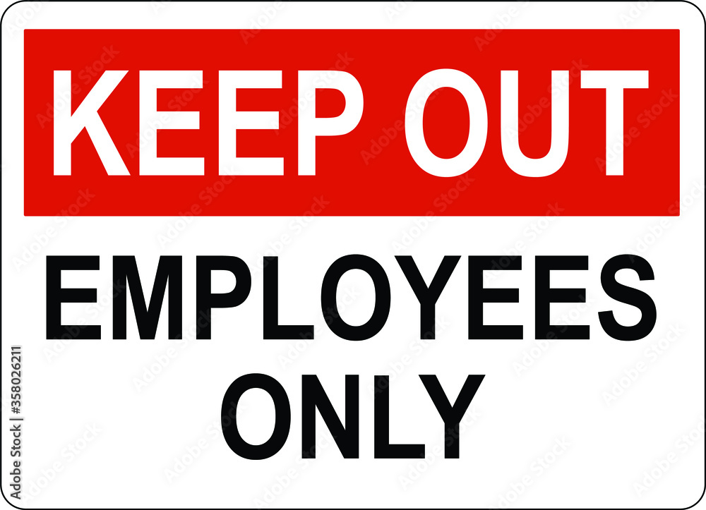 Keep out employees only sign