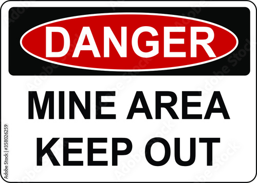 Mine area zone keep out sign