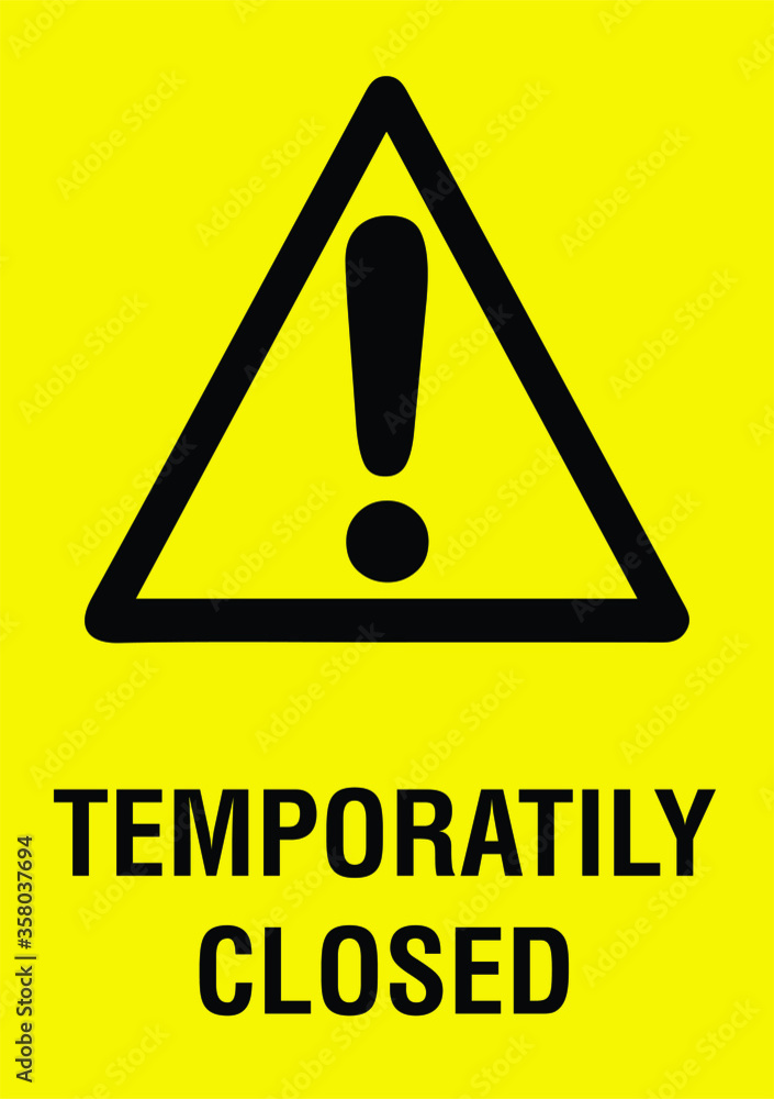 TEMPORARY CLOSED Out of order caution sign TEMPORARY CLOSED Out of order caution sign