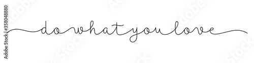 DO WHAT YOU LOVE black vector monoline calligraphy banner with swashes