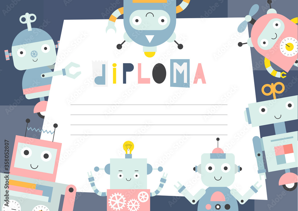 Diploma template for kids, certificate background with flat cute robots for school, preschool, kindergarten or preschool. Vector illustration. Place for text. Diploma template for kids, certificate background with flat cute robots for school, preschool, kindergarten or preschool. Vector illustration. Place for text.