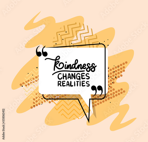 kindness changes realities design of Quote phrase text and positivity theme Vector illustration