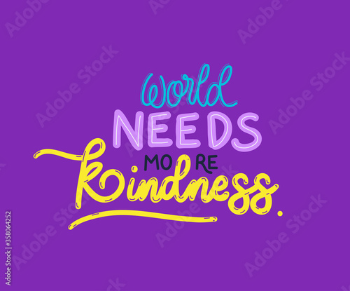 world needs more kindness lettering design of Quote phrase text and positivity theme Vector illustration