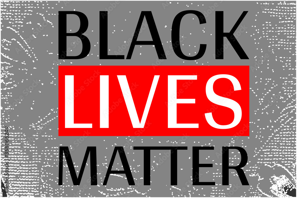 Black Lives Matter, I Can't Breathe. Protest Banner about Human Right of Black People in US. Black Lives Matter. America.