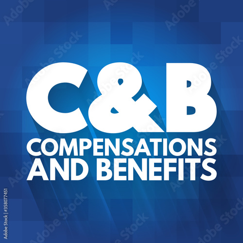 C&B - Compensations & Benefits acronym, business concept background