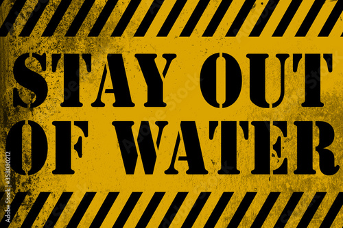 Stay out of water sign yellow with stripes