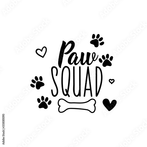 Paw squad. Vector illustration. Lettering. Ink illustration.