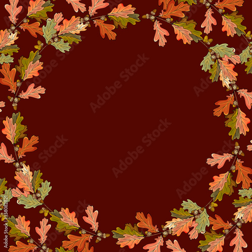 Autumn frame with colorful oak leaves and acorns on brown background. For your design  posters  banners  greeting cards. Vector stock illustration.