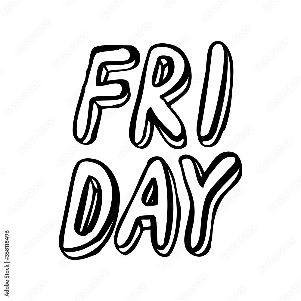 Obraz premium Friday - inspirational lettering design for posters, flyers, t-shirts, cards, invitations, stickers, banners. Hand painted brush pen modern calligraphy isolated on a white background.