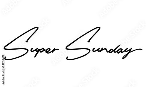 Super Sunday Typography Handwritten Text 
Positive Quote