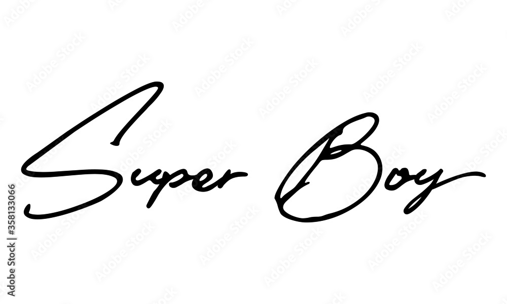 Super Boy Typography Handwritten Text
Positive Quote Super Boy Typography Handwritten Text
Positive Quote