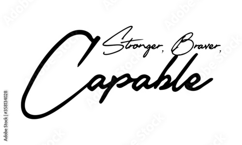 Stronger, Braver, Capable Typography Handwritten Text Positive Quote