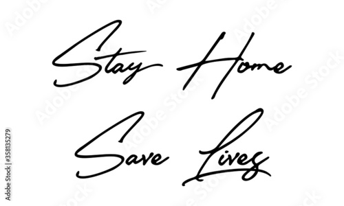 Stay Home Save Lives Typography Handwritten Text 
Positive Quote