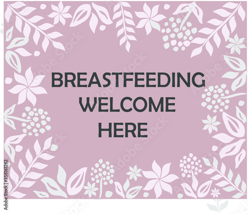 Breastfeeding Welcome Hear poster template. Hand lettering illustration with mother and baby icon. Flat style background.