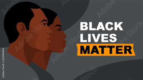 Black Lives Matter. Statement. Young African Americans:  man and woman against racism. Black citizens are fighting for equality. The social problems of racism. Gray background.