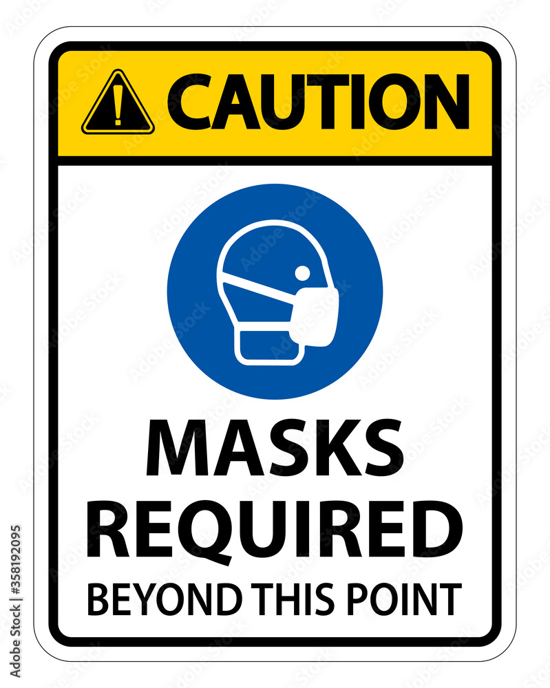 Fototapeta premium Caution Masks Required Beyond This Point Sign Isolate On White Background,Vector Illustration EPS.10