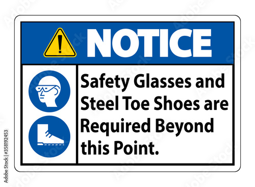 Notice Sign Safety Glasses And Steel Toe Shoes Are Required Beyond This Point