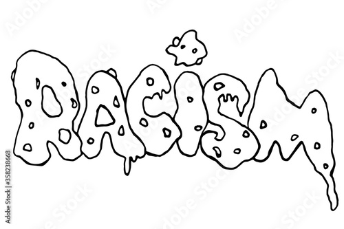 Racism - vector outline lettering doodle handwritten on theme of antiracism, protesting against racial inequality and revolutionary design. For flyers, stickers, posters