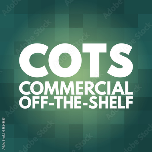 COTS - Commercial Off-the-Shelf acronym, business concept background