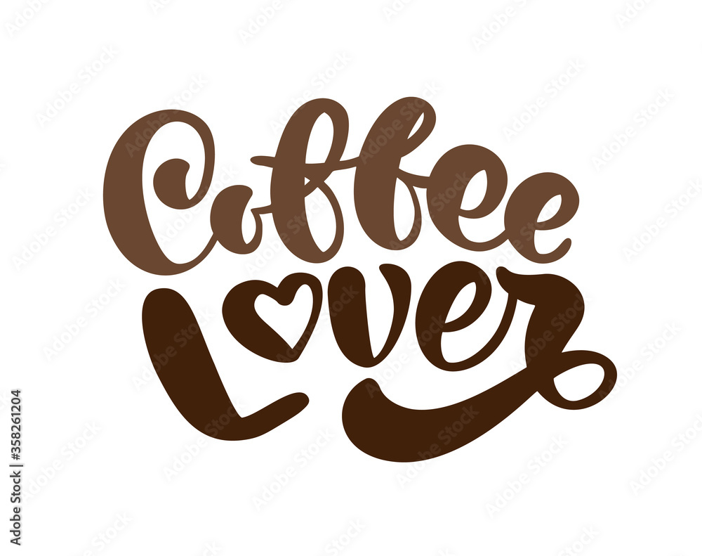 Obraz premium Hand drawn calligraphy lettering text Coffe Lover in form of heart isolated on brown background. Vector phrase on the theme of coffee is hand-written for restaurant, cafe menu or banner, poster