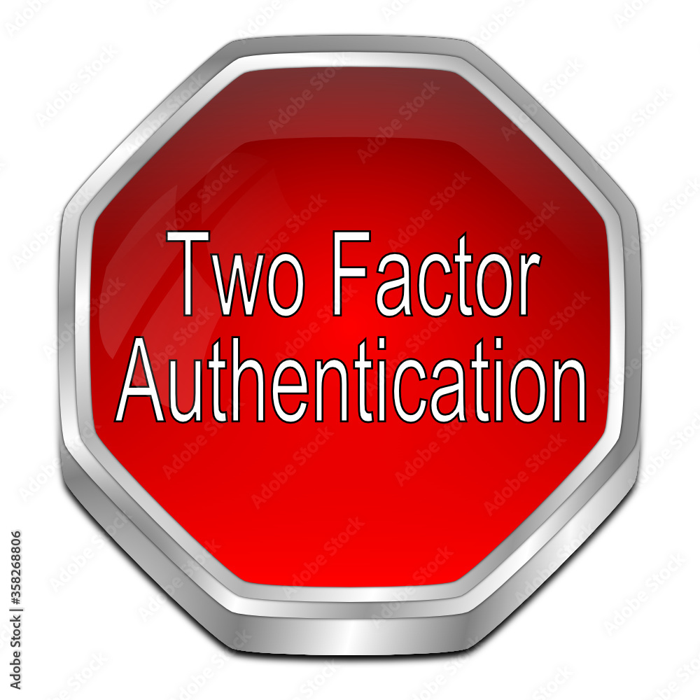 Two Factor Authentication Button - 3D illustration Two Factor Authentication Button - 3D illustration
