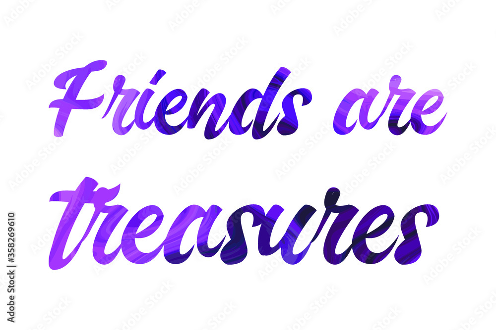  Friends are treasures. Colorful isolated vector saying
