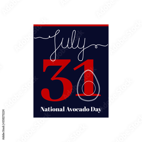 Calendar sheet, vector illustration on the theme of National Avocado Day on July 31. Decorated with a handwritten inscription JULY and outline Avocado.