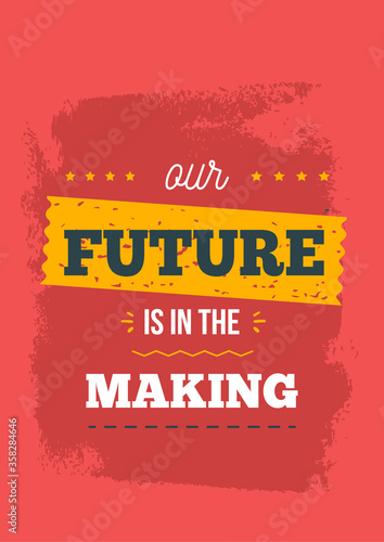 Future is in making, progress motivational quote, office postcar, cafe frame, success element, vector frame