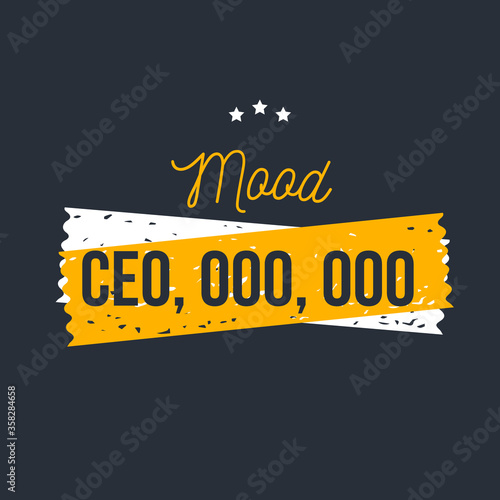 Mood CEO, team motivational quote, success text quote, strategy slogan, ambition message