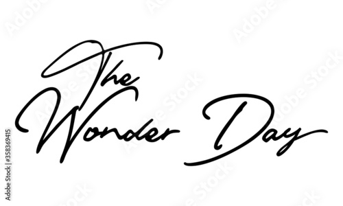 The Wonder Day Typography Handwritten Text 
Positive Quote