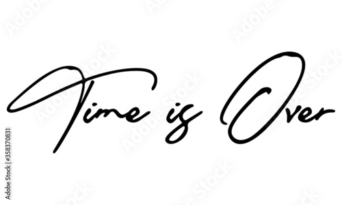 Time is Over Typography Black Color Text On White Background