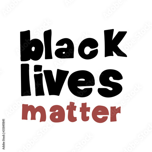 Black lives matter. Text message. Typographic banner design. Vector