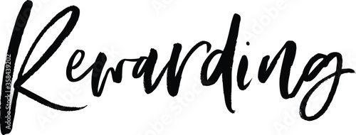 Rewarding quote. Modern calligraphy text. Vector hand-drawn illustration black and white