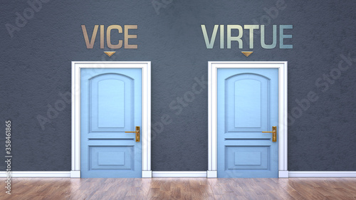 Fotografie Vice and virtue as a choice - pictured as words Vice, virtue on doors to show th