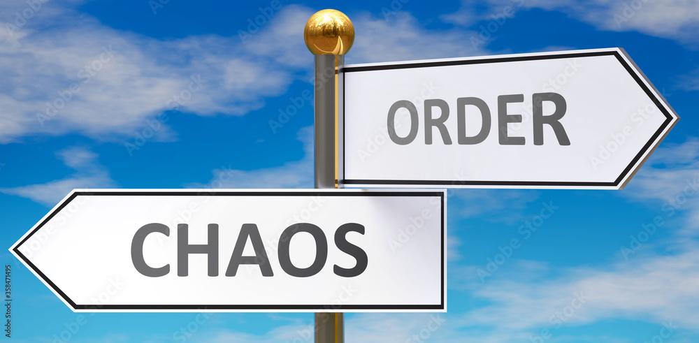 Obraz premium Chaos and order as different choices in life - pictured as words Chaos, order on road signs pointing at opposite ways to show that these are alternative options., 3d illustration