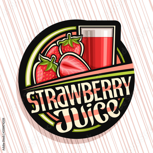 Vector logo for Strawberry Juice, dark decorative label with illustration of exotic berry drink in glass and cartoon strawberries, fruit concept with unique brush lettering for words strawberry juice.