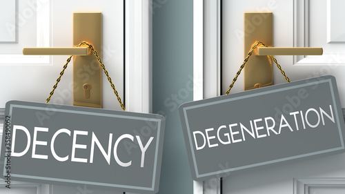 Schilderij op canvas degeneration or decency as a choice in life - pictured as words decency, degener