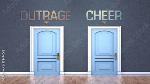 Outrage and cheer as a choice - pictured as words Outrage, cheer on doors to show that Outrage and cheer are opposite options while making decision, 3d illustration