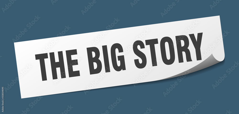 the big story sticker. the big story square isolated sign. the big story label