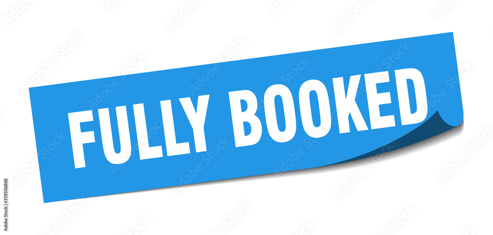 fully booked sticker. fully booked square isolated sign. fully booked label