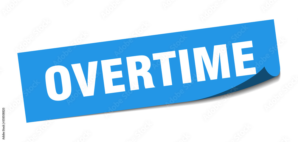 overtime sticker. overtime square isolated sign. overtime label