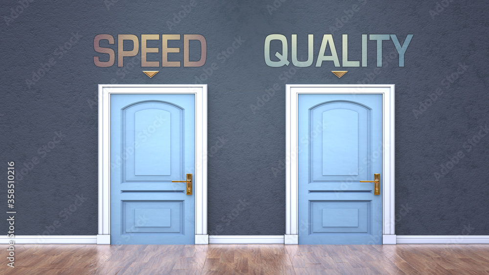 Speed and quality as a choice - pictured as words Speed, quality on doors to show that Speed and quality are opposite options while making decision, 3d illustration Speed and quality as a choice - pictured as words Speed, quality on doors to show that Speed and quality are opposite options while making decision, 3d illustration