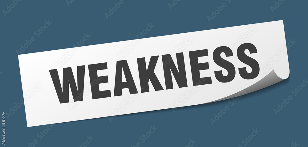 weakness sticker. weakness square isolated sign. weakness label