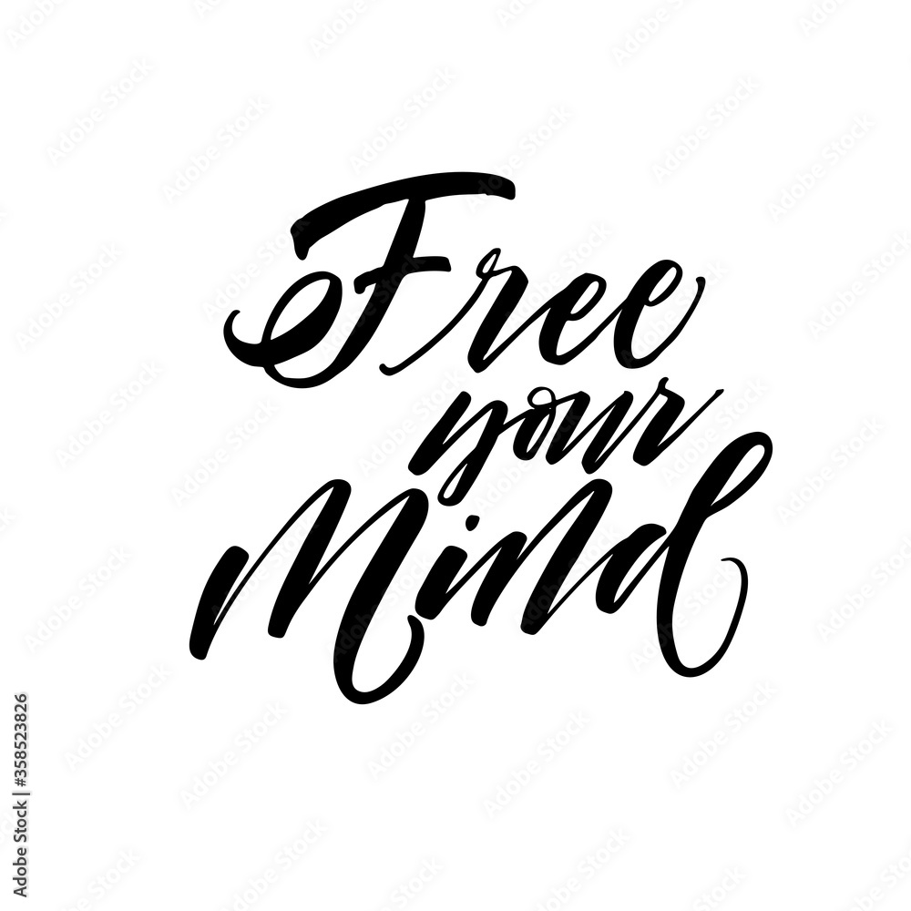 Free your mind card. Modern vector brush calligraphy. Ink illustration with hand-drawn lettering. Free your mind card. Modern vector brush calligraphy. Ink illustration with hand-drawn lettering.