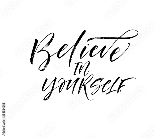 Believe in yourself postcard. Modern vector brush calligraphy. Ink illustration with hand-drawn lettering. 