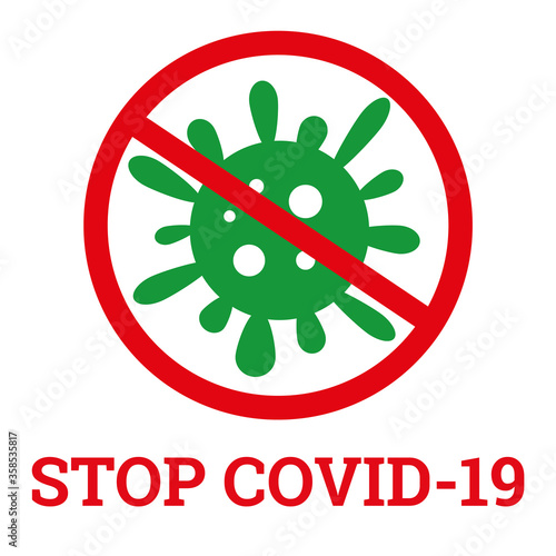 Stop Covid-19 coronavirus pandemic concept green virus crossed out sign on white background, flat style.