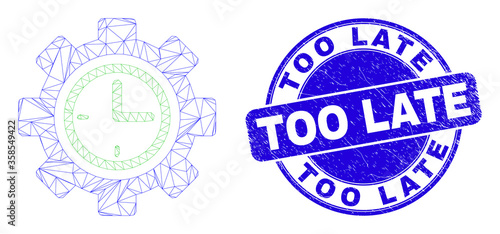 Web mesh clock setup wheel icon and Too Late seal stamp. Blue vector round grunge seal stamp with Too Late caption. Abstract carcass mesh polygonal model created from clock setup wheel icon.
