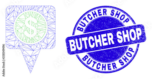 Web mesh dollar map marker icon and Butcher Shop seal stamp. Blue vector round distress stamp with Butcher Shop phrase. Abstract carcass mesh polygonal model created from dollar map marker icon.